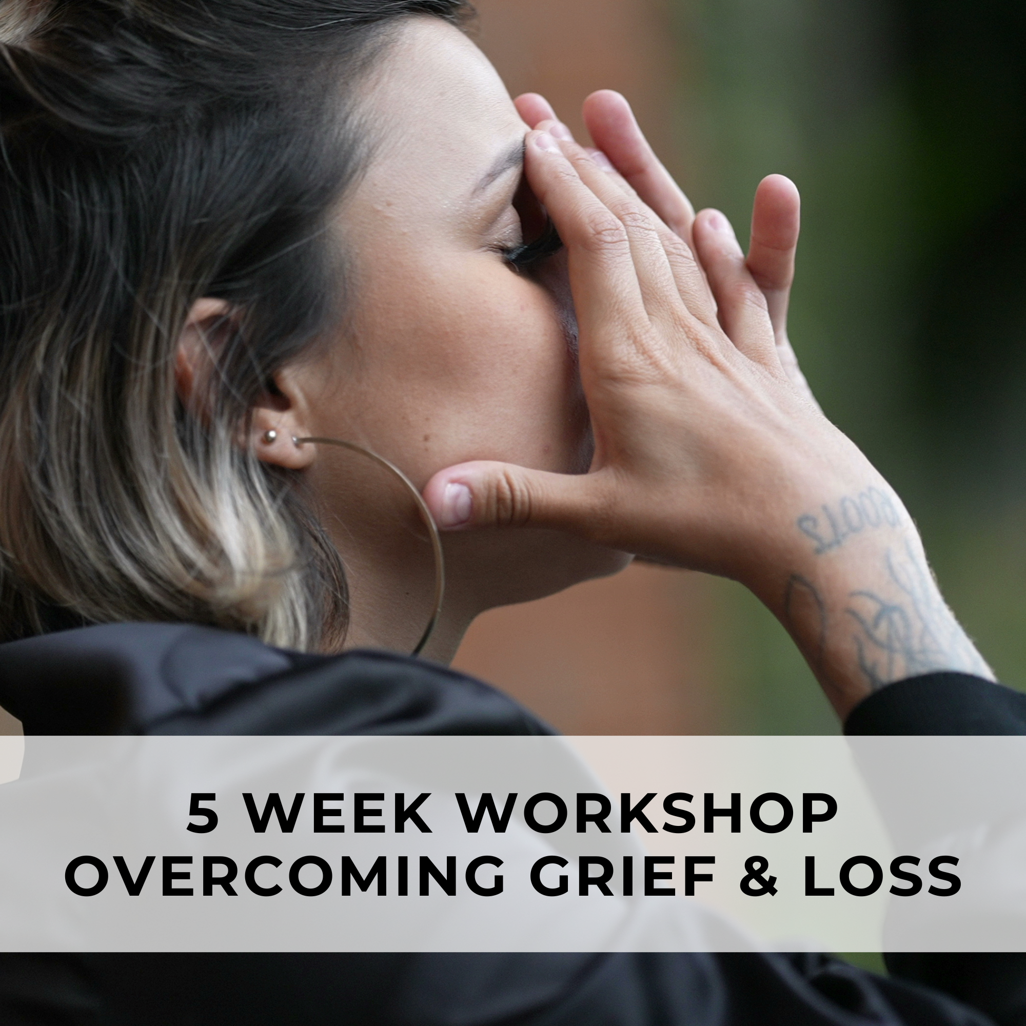 5-Week Workshop - Overcoming Grief & Loss | Sundays, November 2-30, 2025