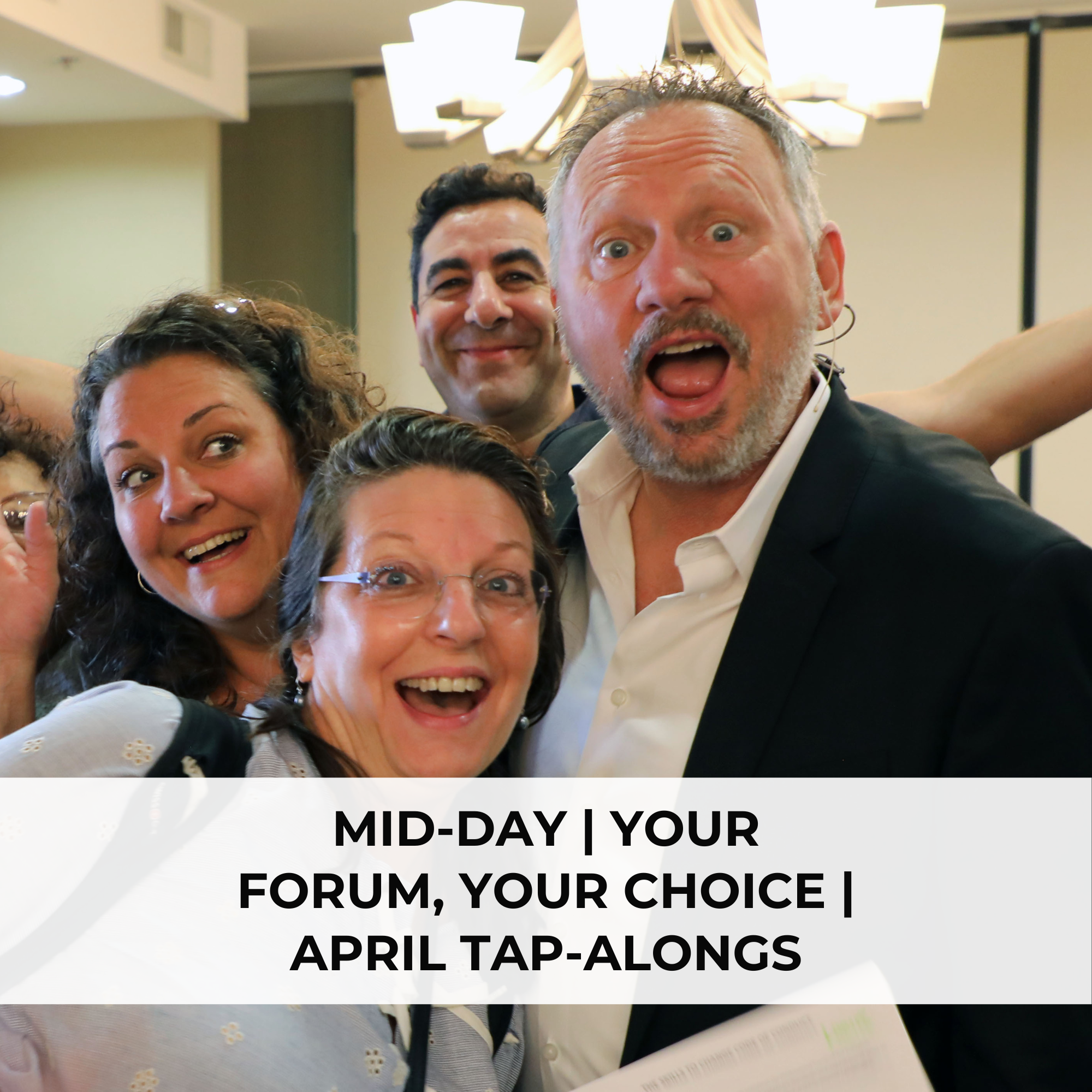 Mid-Day | Your Forum, Your Choice | APRIL TAP-ALONGS | Tuesdays, April 7, 14, 21, 28, 2026