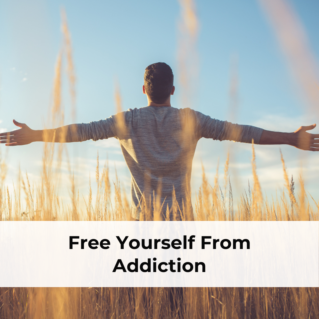 Person with arms outstretched in a field with 'Free Yourself From Addiction' text overlay