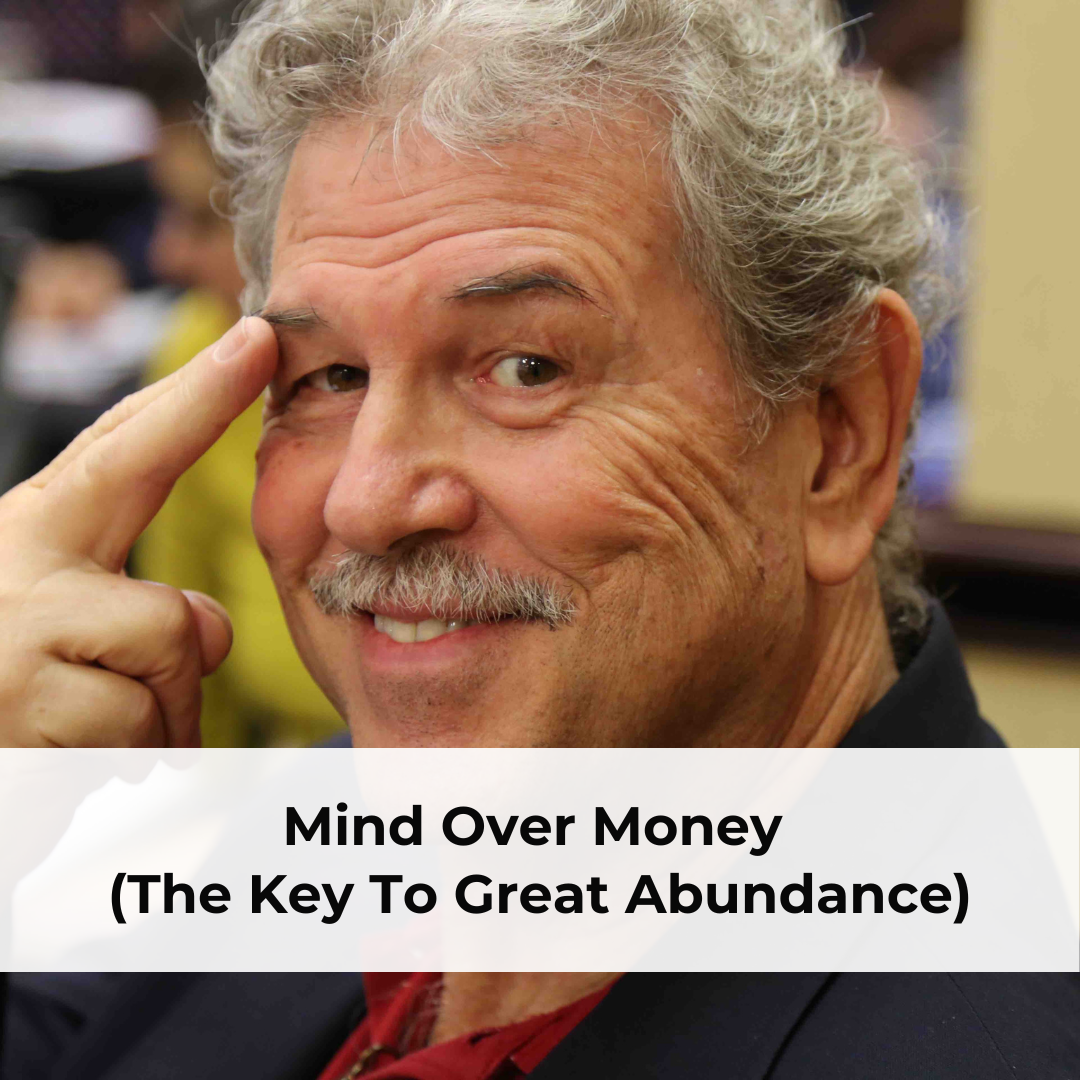 Mind Over Money — The Key to Great Abundance