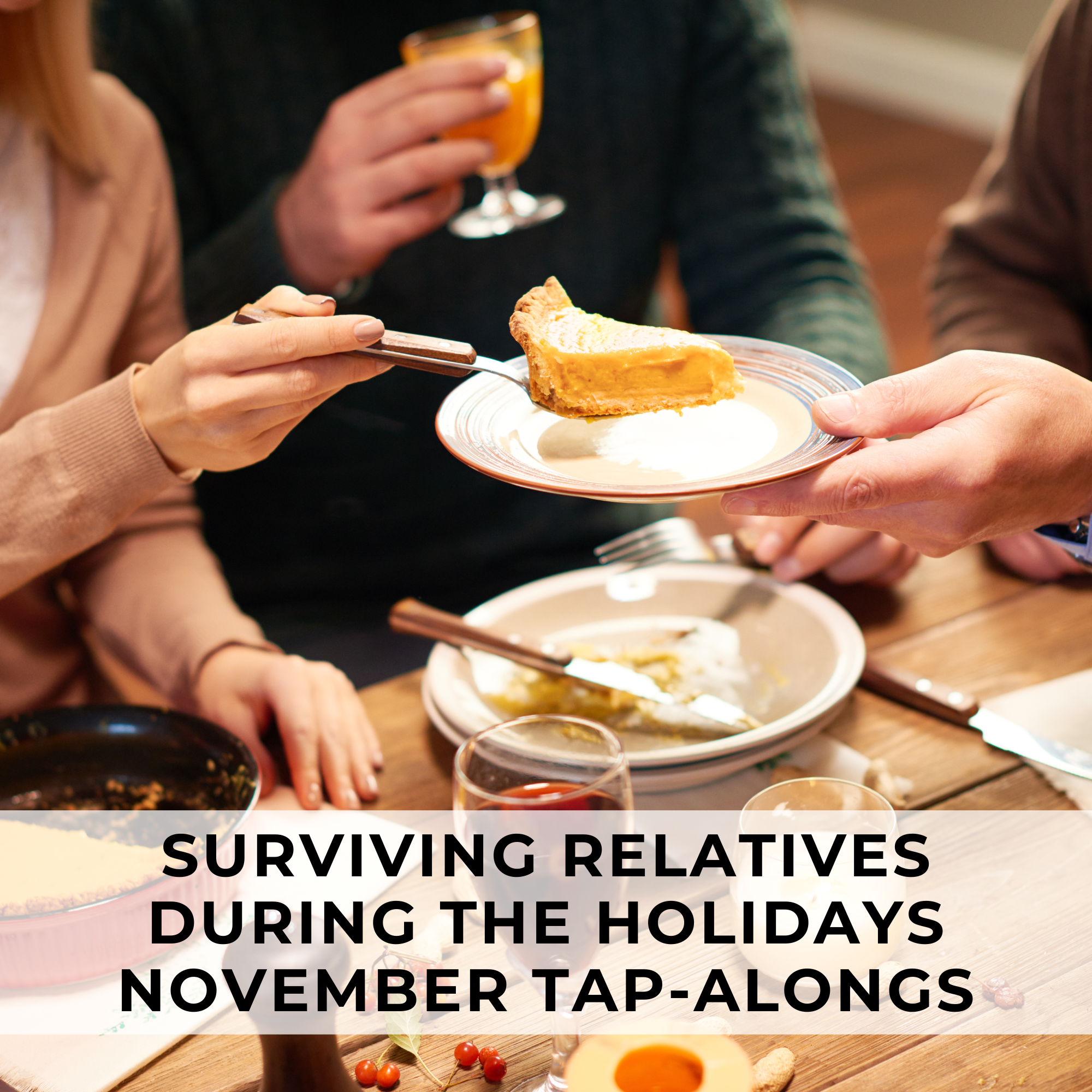 Surviving_Relatives_during_the_Holidays_November_TAP-ALONGs.png