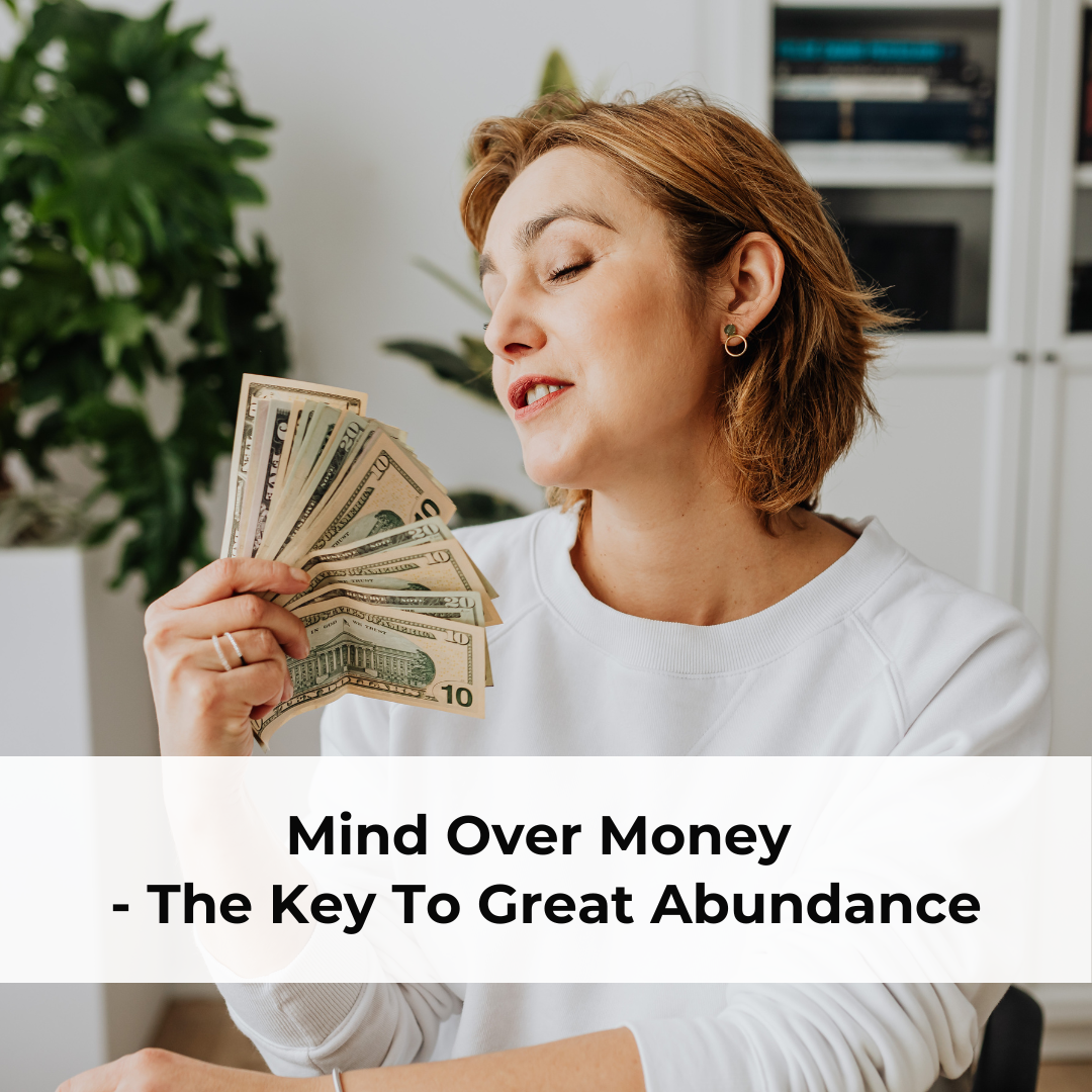 Mind Over Money — The Key to Great Abundance