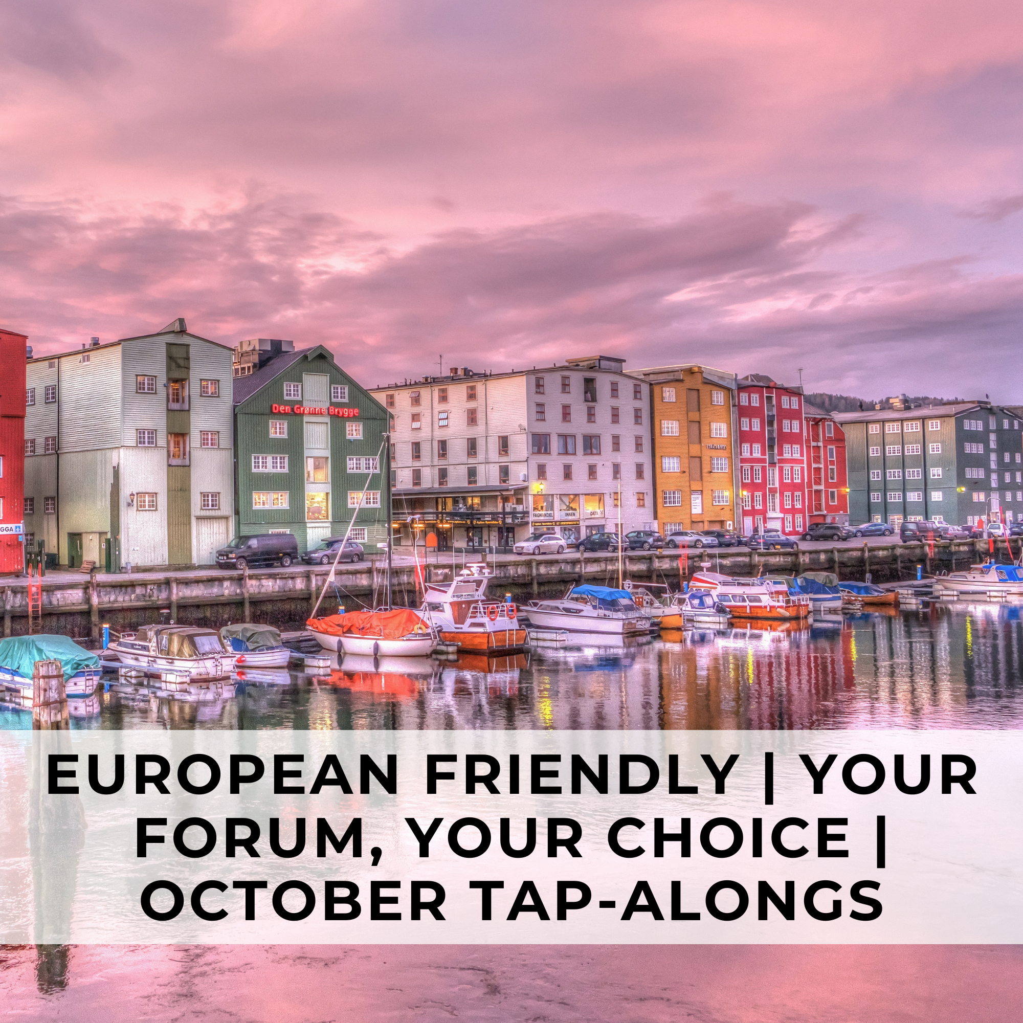 european_friendly_Your_forum_your_choice_october_tap-alongs_91fe82ad-226a-41d1-8e4d-75756c273e9d.png