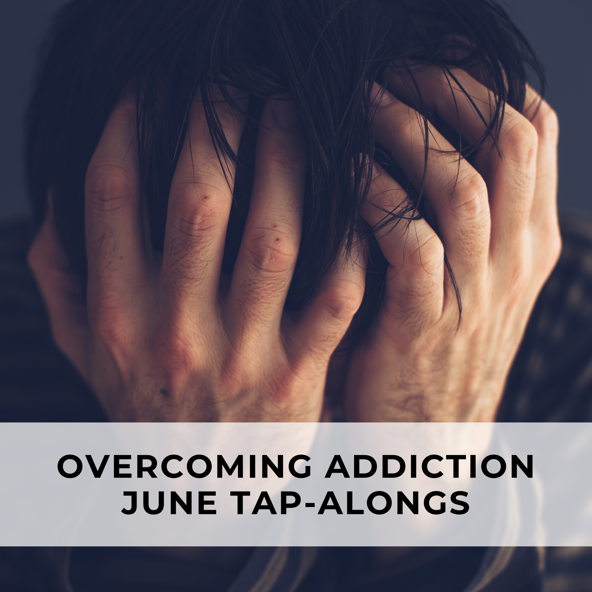 overcoming_addiction_june_tap-alongs.png