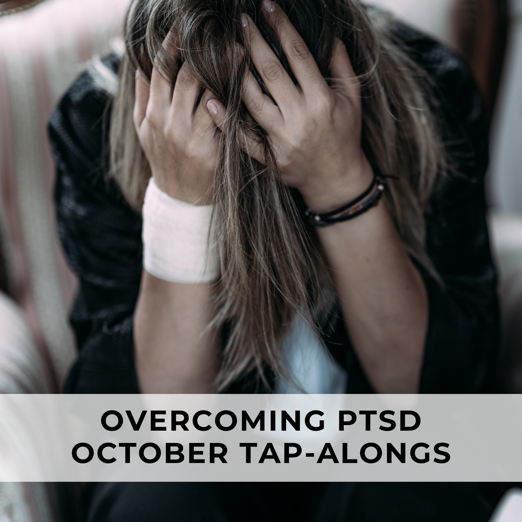 Overcoming PTSD | OCTOBER TAP-ALONGS | Tuesdays, October 7-14, 28, 2025