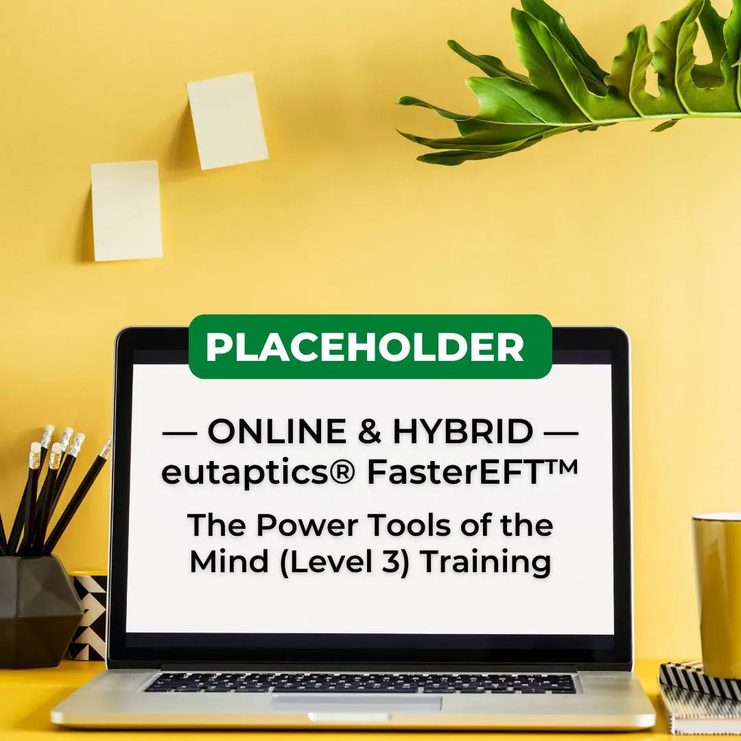 Hybrid Level 3 - eutaptics® The Power Tools of the Mind Training eutaptics® FasterEFT™