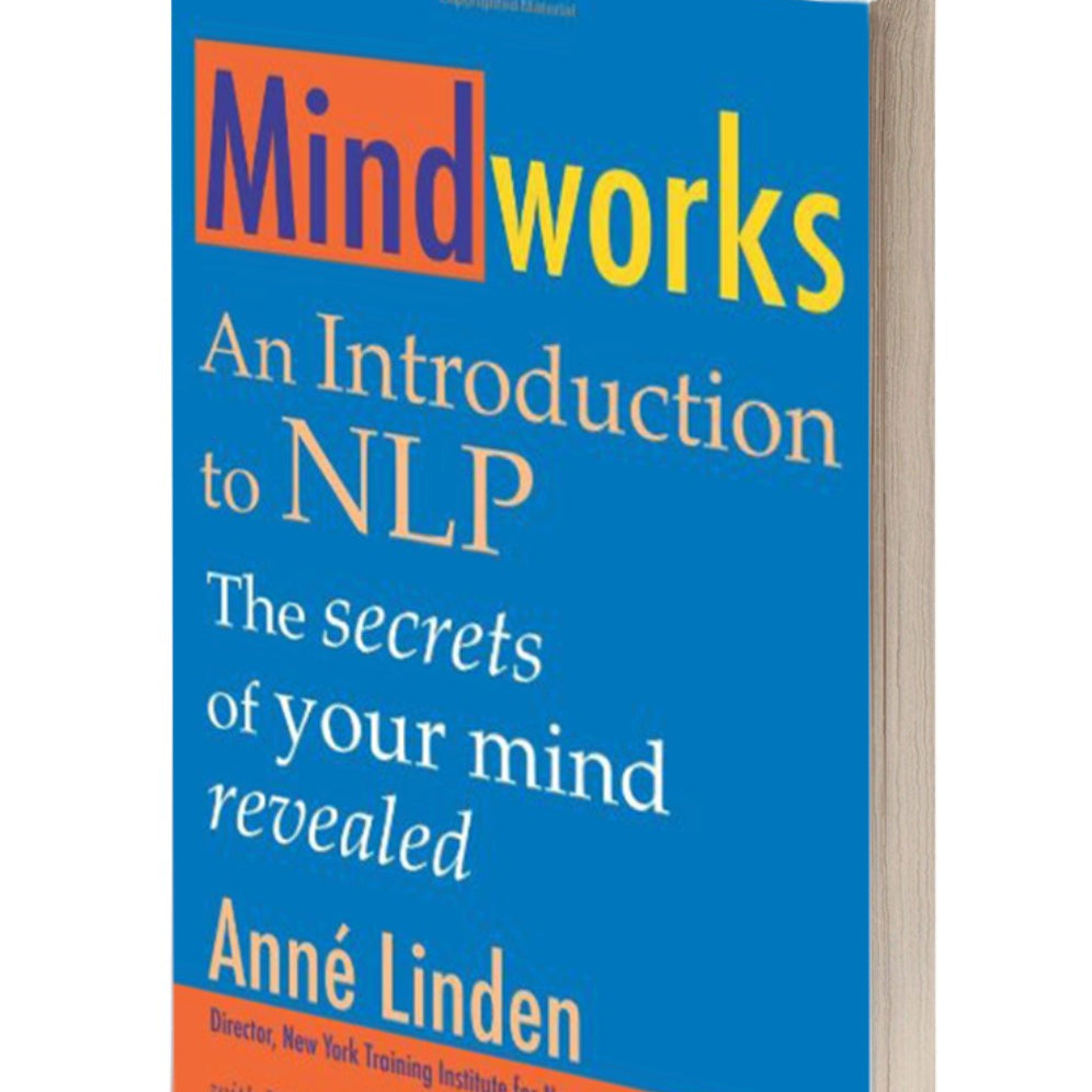Mind Works An Introduction to NLP, The Secrets of Your Mind Revealed FasterEFT